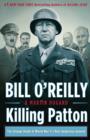 Killing Patton : The Strange Death of World War II's Most Audacious General - Book