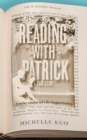 Reading With Patrick : A Teacher, a Student and the Life-Changing Power of Books - eBook