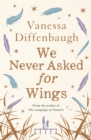 We Never Asked for Wings - eBook