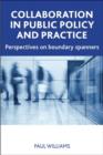 Collaboration in Public Policy and Practice : Perspectives on Boundary Spanners - Book