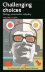 Challenging choices : Ideology, consumerism and policy - eBook