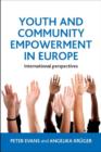 Youth and Community Empowerment in Europe : International Perspectives - Book