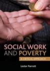 Social Work and Poverty : A Critical Approach - Book