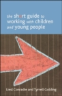 The short guide to working with children and young people - eBook