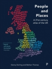 People and Places :  A 21st-Century Atlas of the UK - Book