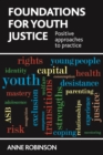 Foundations for youth justice : Positive approaches to practice - eBook