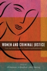 Women and Criminal Justice : From the Corston Report to Transforming Rehabilitation - Book