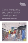 Class, Inequality and Community Development - Book