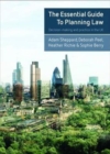 The Essential Guide to Planning Law : Decision-Making and Practice in the UK - Book