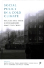 Social Policy in a Cold Climate : Policies and their Consequences since the Crisis - Book