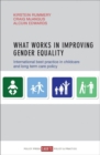 What Works in Improving Gender Equality : International Best Practice in Childcare and Long-term Care Policy - Book