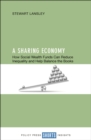 A sharing economy : How social wealth funds can reduce inequality and help balance the books - eBook