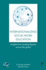 Internationalizing social work education : Insights from leading figures across the globe - eBook