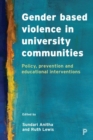 Gender Based Violence in University Communities : Policy, Prevention and Educational Initiatives - Book