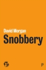 Snobbery : The practices of distinction - eBook
