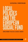 Local Policies and the European Social Fund : Employment Policies Across Europe - Book