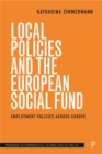 Local Policies and the European Social Fund : Employment Policies Across Europe - eBook