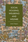 Social Housing, Wellbeing and Welfare - eBook