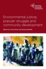 Environmental Justice, Popular Struggle and Community Development - Book