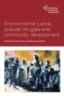 Environmental Justice, Popular Struggle and Community Development - Book