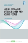 Social research with children and young people : A practical guide - eBook