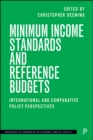Minimum Income Standards and Reference Budgets : International and Comparative Policy Perspectives - eBook