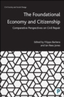 The Foundational Economy and Citizenship : Comparative Perspectives on Civil Repair - eBook