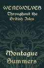 Werewolves - Throughout the British Isles (Fantasy and Horror Classics) - eBook
