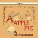 A Apple Pie - Illustrated by Kate Greenaway - eBook