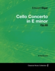 Edward Elgar - Cello Concerto in E minor - Op.85 - A Full Score - eBook