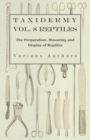 Taxidermy Vol. 8 Reptiles - The Preparation, Mounting and Display of Reptiles - eBook