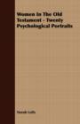 Women In The Old Testament - Twenty Psychological Portraits - eBook