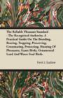 The Reliable Pheasant Standard - The Recognized Authority : A Practical Guide on the Breeding, Rearing, Trapping, Preserving, Crossmating, Protecting, Hunting of Pheasants, Game Birds, Ornamental Land - eBook