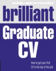 Brilliant Graduate CV : How to get your first CV to the top of the pile - eBook