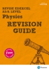Pearson REVISE Edexcel AS/A Level Physics Revision Guide inc online edition - 2023 and 2024 exams - Book