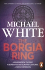 The Borgia Ring : an adrenalin-fuelled, action-packed historical conspiracy thriller you won’t be able to put down… - eBook