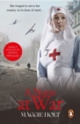 A Nurse at War : a compelling and vivid tale of love, betrayal and duty in the Second World War - eBook