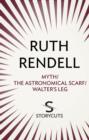 Myth / The Astronomical Scarf / Walter's Leg (Storycuts) - eBook