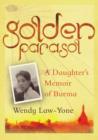 Golden Parasol : A Daughter s Memoir of Burma - eBook