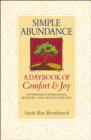 Simple Abundance : the uplifting and inspirational day by day guide to embracing simplicity from New York Times bestselling author Sarah Ban Breathnach - eBook