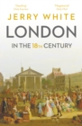 London In The Eighteenth Century : A Great and Monstrous Thing - eBook