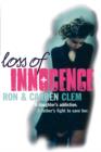 Loss Of Innocence : A daughter's addiction. A father's fight to save her. - eBook