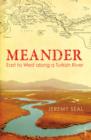 Meander : East to West along a Turkish River - eBook
