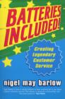 Batteries Included! : Creating Legendary Service - eBook