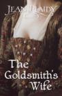 The Goldsmith's Wife : (Queen of England Series) - eBook