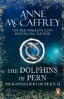 The Dolphins Of Pern : (Dragonriders of Pern: 13): an engrossing and enthralling epic fantasy from one of the most influential fantasy and SF novelists of her generation - eBook