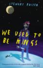 We Used to Be Kings - eBook