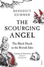 The Scourging Angel : The Black Death in the British Isles - eBook