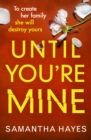 Until You're Mine : From the author of Date Night - eBook