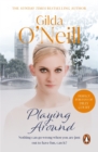 Playing Around : an emotional and enthralling saga set in the Swinging Sixties from bestselling author Gilda O’Neill - eBook